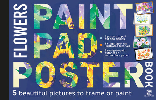The Paint Pad Poster Book Flowers Book